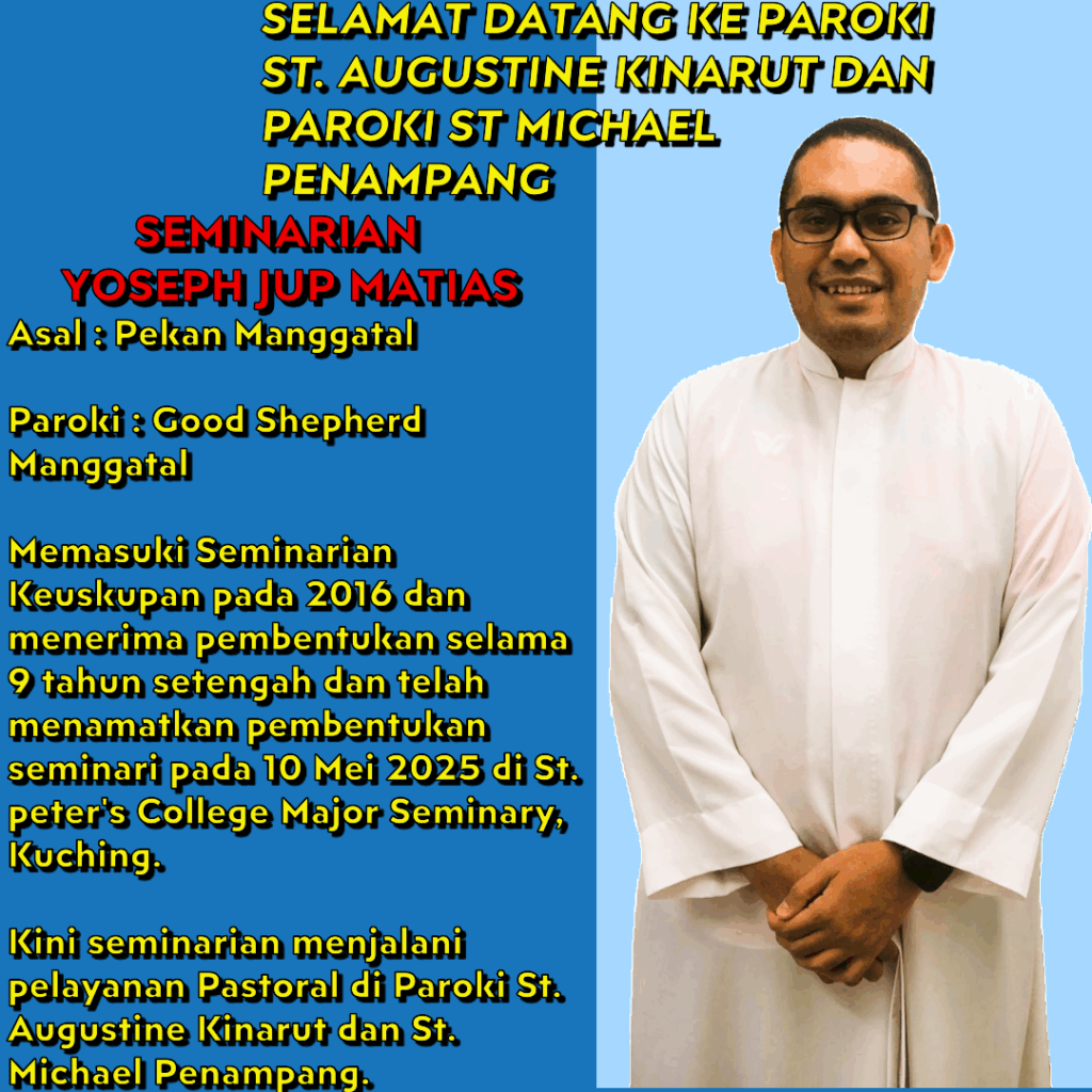 SELAMAT DATANG KE PAROKI ST. AUGUSTINE KINARUT DAN PAROKI ST MICHAEL PENAMPANG