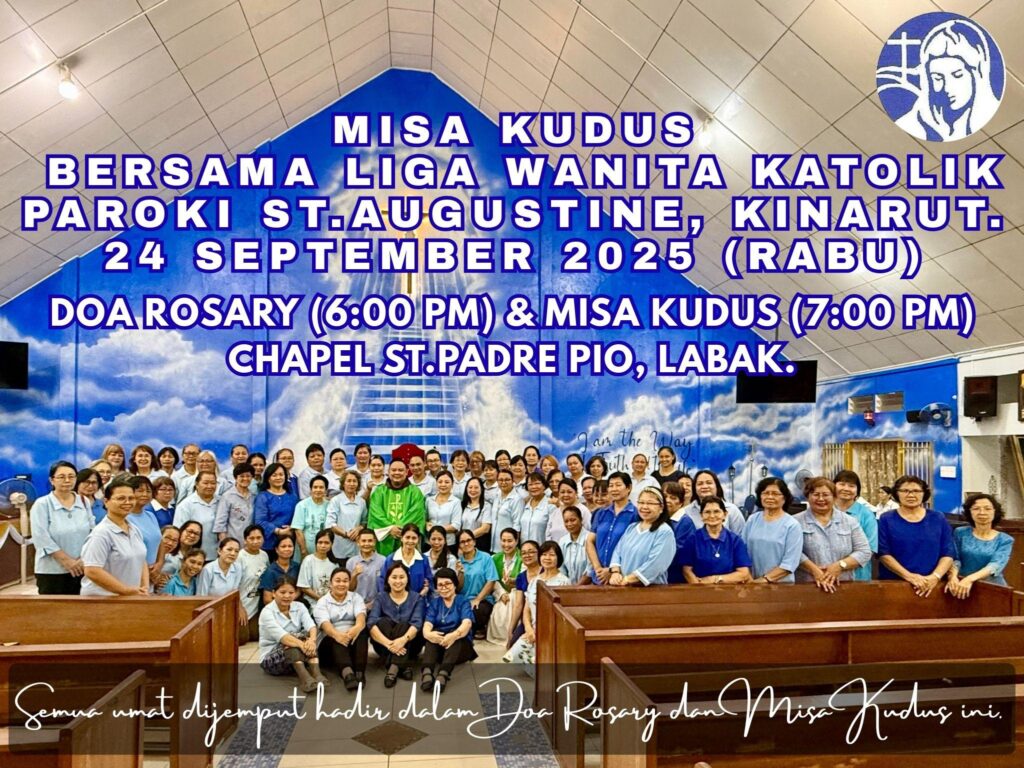 MISA KUDUS BERSAMA LIGA WANITA KATOLIK PAROKI ST. AUGUSTINE, KINARUT