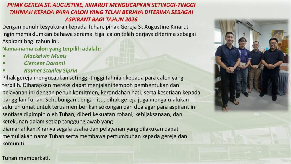 PIHAK GEREJA ST. AUGUSTINE, KINARUT MENGUCAPKAN SETINGGI-TINGGI TAHNIAH KEPADA PARA CALON YANG TELAH BERJAYA DITERIMA SEBAGAI ASPIRANT BAGI TAHUN 2026