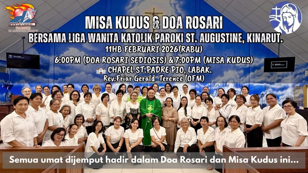 MISA KUDUS & DOA ROSARI BERSAMA LIGA WANITA KATOLIK PAROKI ST. AUGUSTINE, KINARUT