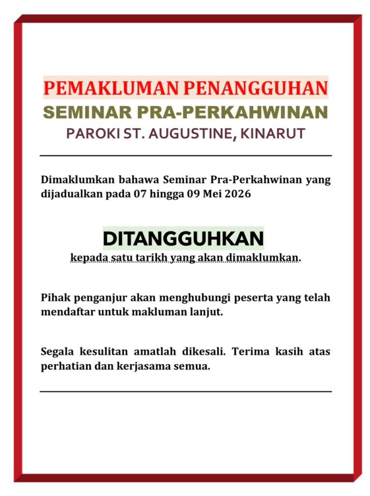 PEMAKLUMAN PENANGGUHAN SEMINAR PRA-PERKAHWINAN PAROKI ST. AUGUSTINE, KINARUT